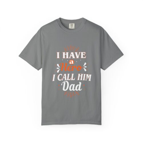 Draft - 10.13."I Have a Hero I Call Him Dad" Unisex Garment-Dyed T-shirt, Father's Day Gift, Dad Humor Tee, Casual Wear, Soft Cotton Shirt