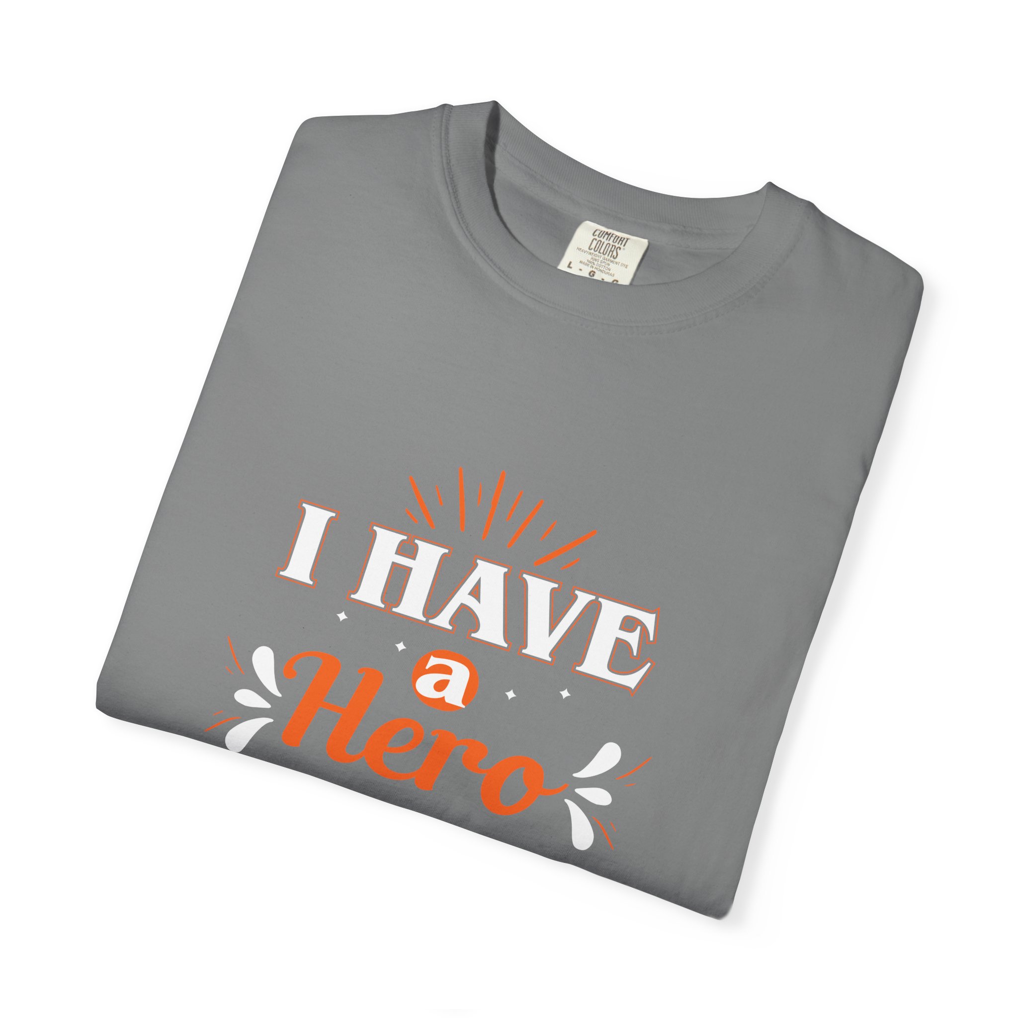 Draft - 10.13."I Have a Hero I Call Him Dad" Unisex Garment-Dyed T-shirt, Father's Day Gift, Dad Humor Tee, Casual Wear, Soft Cotton Shirt - Image 3